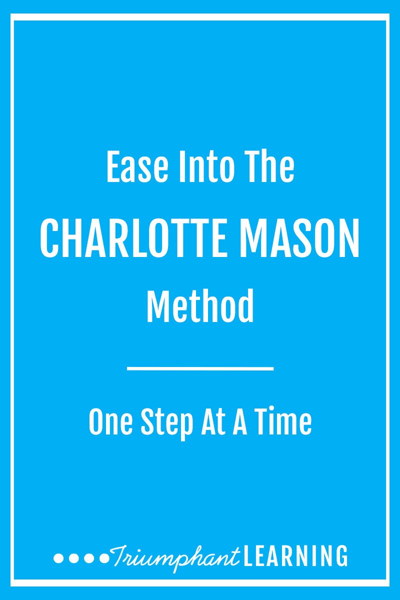 Discover the Charlotte Mason Method: A Holistic Approach to Education for Developing Independent Learners and Responsible&nbsp;Citizens