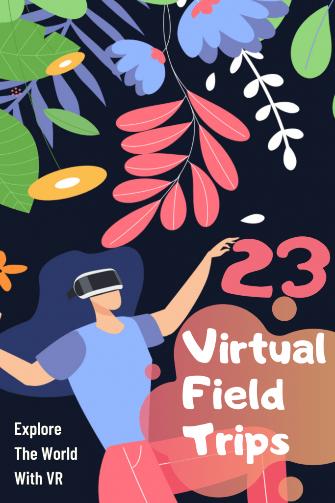 Experience the World from Your Classroom: Virtual Field Trips are Here to&nbsp;Stay