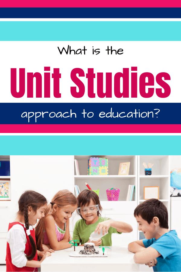 “Revolutionize Education with Comprehensive Unit&nbsp;Studies”