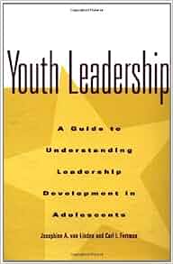 Fostering the Future Leaders of Tomorrow: The Importance of Youth Leadership Development