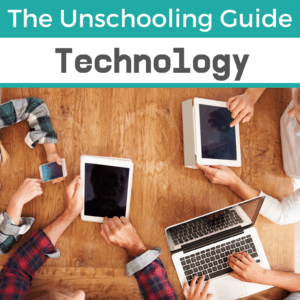 Unleashing the Potential of Unschooling with Technology&nbsp;Integration