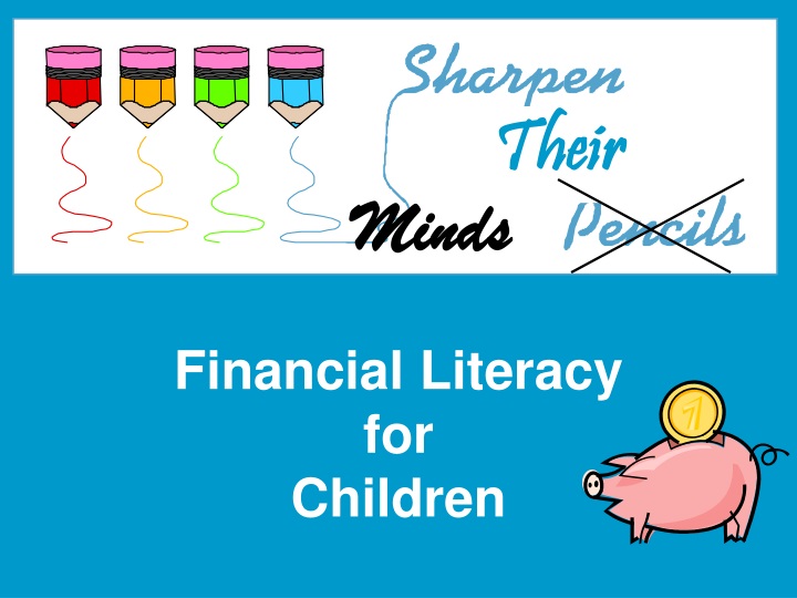 “Empowering the Next Generation: The Importance of Financial Literacy for Kids and&nbsp;Teens”