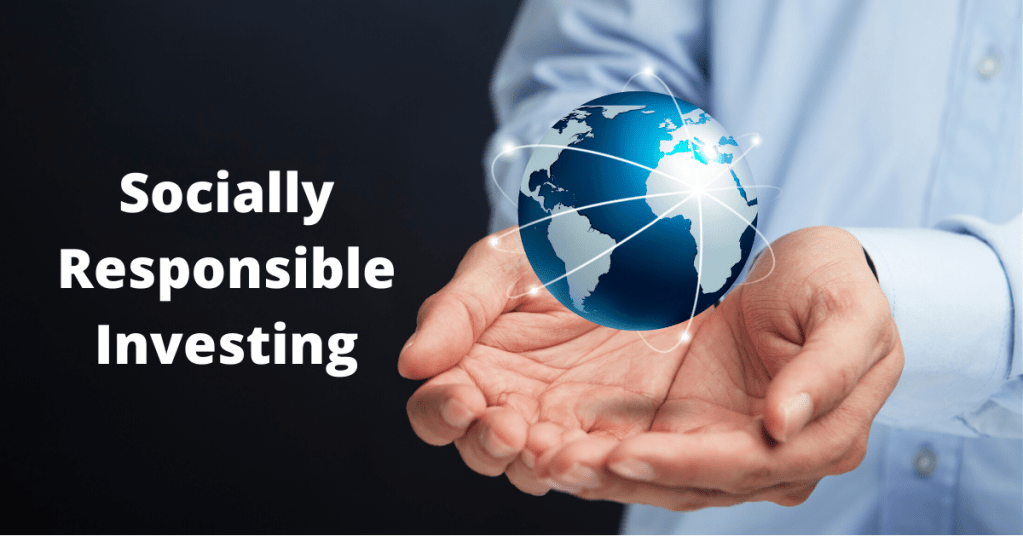 Socially Responsible Investing: Aligning Money with Values for a Better&nbsp;Future