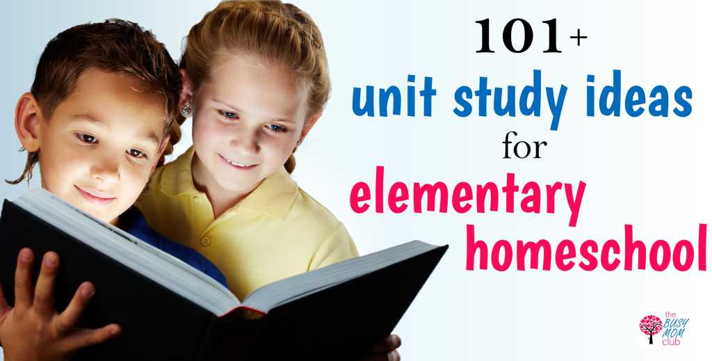 “Unit Studies: A Holistic Approach to Education that Engages and Empowers&nbsp;Students”