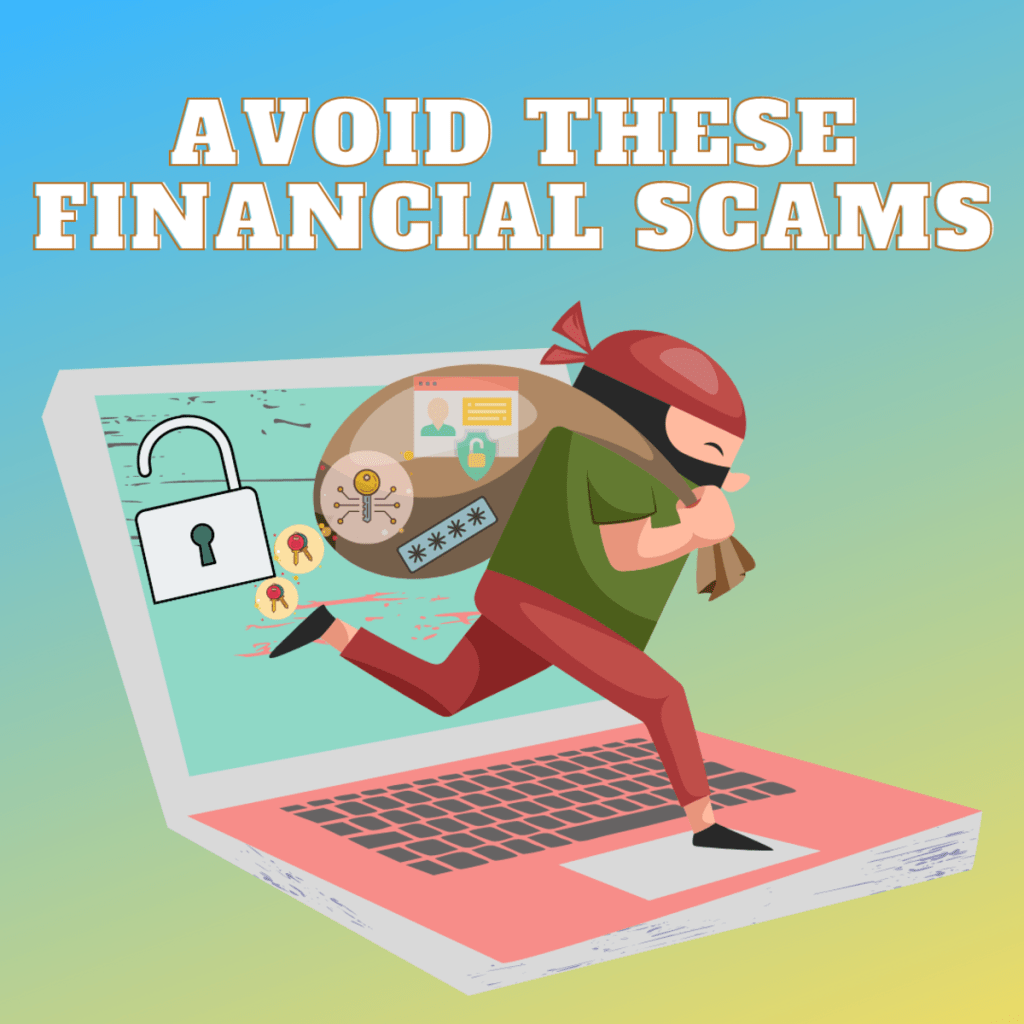 “Protecting Your Finances: 8 Top Scams to Watch Out for in the Digital&nbsp;Age”
