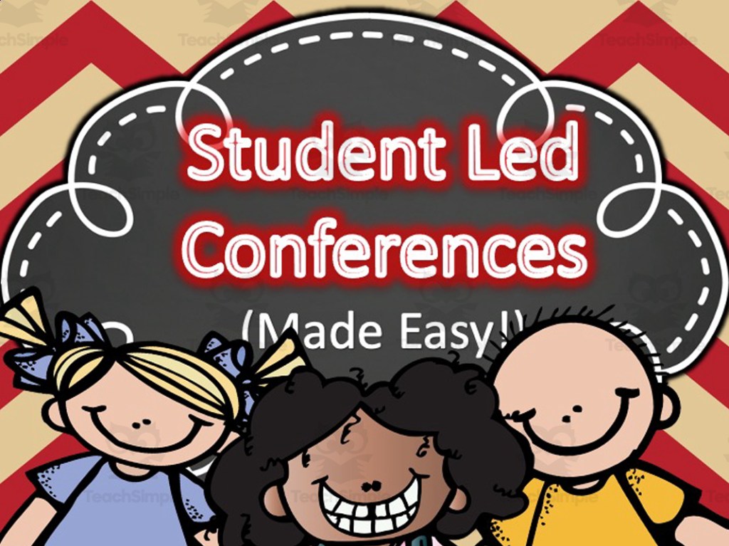 Empowering Students: The Rise of Student-Led Conferences in&nbsp;Education